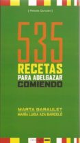 535 RECETAS PARA ADELGAZAR COMIENDO di GARAULET, MARTA  AZA BARCELO, MARIA LUISA 