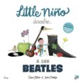 LITTLE NIO DESCUBRE A LOS BEATLES de LLABRES, DANI  PANTOJA, JAIME 