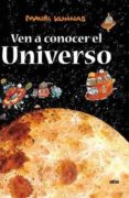 VEN A CONOCER EL UNIVERSO di KUNNAS, MAURI 