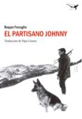 EL PARTISANO JOHNNY di FENOGLIO, BEPPE 