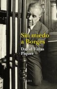 SIN MIEDO A BORGES di VIAS PIQUER, DAVID 