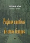 PAGINAS EMOTIVAS DE OTROS TIEMPOS di PRADOS DE LA PLAZA, LUIS 