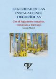 SEGURIDAD EN LAS INSTALACIONES FRIGORIFICAS de MADRID VICENTE, ANTONIO 
