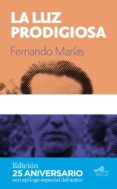 LA LUZ PRODIGIOSA di MARIAS AMONDO, FERNANDO 