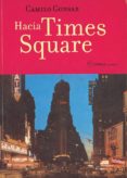 HACIA TIMES SQUARE de GONSAR, CAMILO 