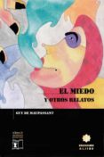 EL MIEDO Y OTROS RELATOS de MAUPASSANT, GUY DE 