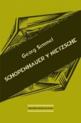 SCHOPENHAUER Y NIETZSCHE de SIMMEL, GEORGE 