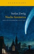 NOCHE FANTASTICA di ZWEIG, STEFAN 