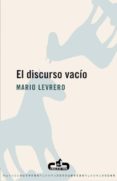 EL DISCURSO VACIO di LEVRERO, MARIO 