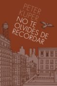 NO TE OLVIDES DE RECORDAR di KUPER, PETER 