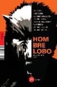 HOMBRE LOBO de ARGEMI, RAUL  CUETO, ALONSO 