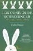 LOS CONEJOS DE SCHRDINGER: ISICA CUANTICA Y UNIVERSOS PARALELOS (BIBLIOTECA BURIDAN) di BRUCE, COLIN 