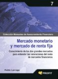 MERCADO MONETARIO Y MERCADO DE RENTA FIJA di LARRAGA, PABLO 