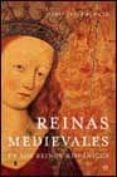 REINAS MEDIEVALES: EN LOS REINOS HISPANICOS de FUENTE, MARIA JESUS 
