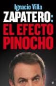 Zapatero: El Efecto Pinocho Por Ignacio Villa, Tapa Blanda
