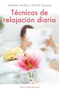 TECNICAS DE RELAJACION DIARIA de MCKAY, MATTHEW  FANNING, PATRICK 