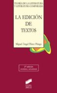 LA EDICION DE TEXTOS (2 ED.) de PEREZ PRIEGO, MIGUEL ANGEL 