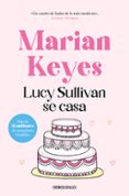 LUCY SULLIVAN SE CASA de KEYES, MARIAN 