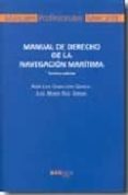 MANUAL DE DERECHO DE LA NAVEGACION MARITIMA (3 ED.) de GABALDON GARCIA, JOSE LUIS  RUIZ SOROA, JOSE MARIA 