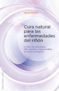 CURA NATURAL PARA LAS ENFERMEDADES DEL RION de PURTI, IONA 