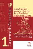 INTRODUCCION, BASES E HISTORIA DE LA MEDICINA TRADICIONAL CHINA ( CUADERNOS DE ACUPUNTURA 1) di VV.AA. 