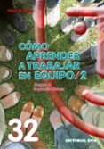 COMO APRENDER A TRABAJAR EN EQUIPO, 2: JUEGOS E IMPROVISACIONES de VOPEL, KLAUS W. 