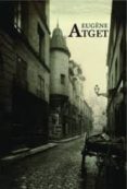 Eugène Atget, París, 1898-1924