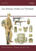LOS BOINAS VERDES EN VIETNAM: 1957-1973 de ROTTMAN, GORDON L F  LYLES, KEVIN 