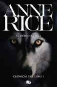 EL DON DEL LOBO de RICE, ANNE 