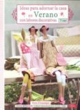 IDEAS PARA ADORNAR LA CASA EN VERANO CON LABORES DECORATIVAS de FINNANGER, TONE 