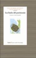 LOS LINDES DEL PATRIMONIO: CONSUMO Y VALORES DEL PASADO di VV.AA. 