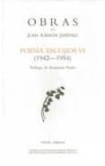O.C. JUAN RAMON JIMENEZ: POESIA ESCOJIDA VI (1942-1954) de JIMENEZ, JUAN RAMON 