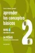 APRENDER LOS CONCEPTOS BASICOS NIVEL 2 de JARQUE GARCIA, JESUS 