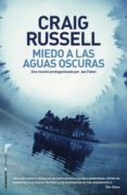 MIEDO A LAS AGUAS OSCURAS de RUSSELL, CRAIG 