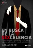 EN BUSCA DE LA SEXCELENCIA di ANGLER, JOSEP MARIA 