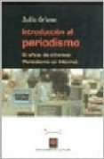 INTRODUCCION AL PERIODISMO: EL OFICIO DE INFORMAR. PERIODISMO EN INTERNET di ORIONE, JULIO 