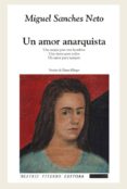 UN AMOR ANARQUISTA di SANCHES NETO, MIGUEL 