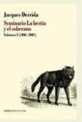 SEMINARIO LA BESTIA Y EL SOBERANO de DERRIDA, JACQUES 