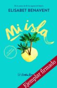 MI ISLA (BETA COQUETA) - EJEMPLAR FIRMADO POR LA AUTORA de BENAVENT, ELISABET 