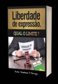 Liberdade De Expressão: Tudo Sobre Liberdade De Expressão (ebook)