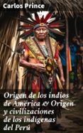 Origen De Los Indios De América & Origen Y Civilizaciones De Los I