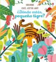 DONDE ESTAS PEQUEO TIGRE de TAPLIN, SAM 