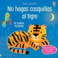 NO HAGAS COSQUILLAS AL TIGRE di TAPLIN, SAM 