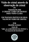 Visão De Cristal Através Da Observação De Cristal Ou O Cristal Como