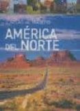 EL ATLAS DEL VIAJERO: AMERICA DEL NORTE de DAILEY, DONNA 