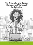 The Time Life And Career Management Workbook For Scientists (ebook)