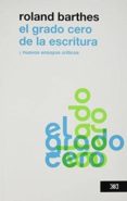 EL GRADO CERO DE LA ESCRITURA de BARTHES, ROLAND 