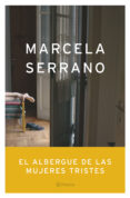 EL ALBERGUE DE LAS MUJERES TRISTES de SERRANO, MARCELA 
