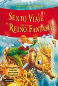 SEXTO VIAJE AL REINO DE LA FANTASIA (DESCUBRE LOS NUEVOS OLORES MAGICOS) de STILTON, GERONIMO 