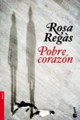 POBRE CORAZON de REGAS, ROSA 